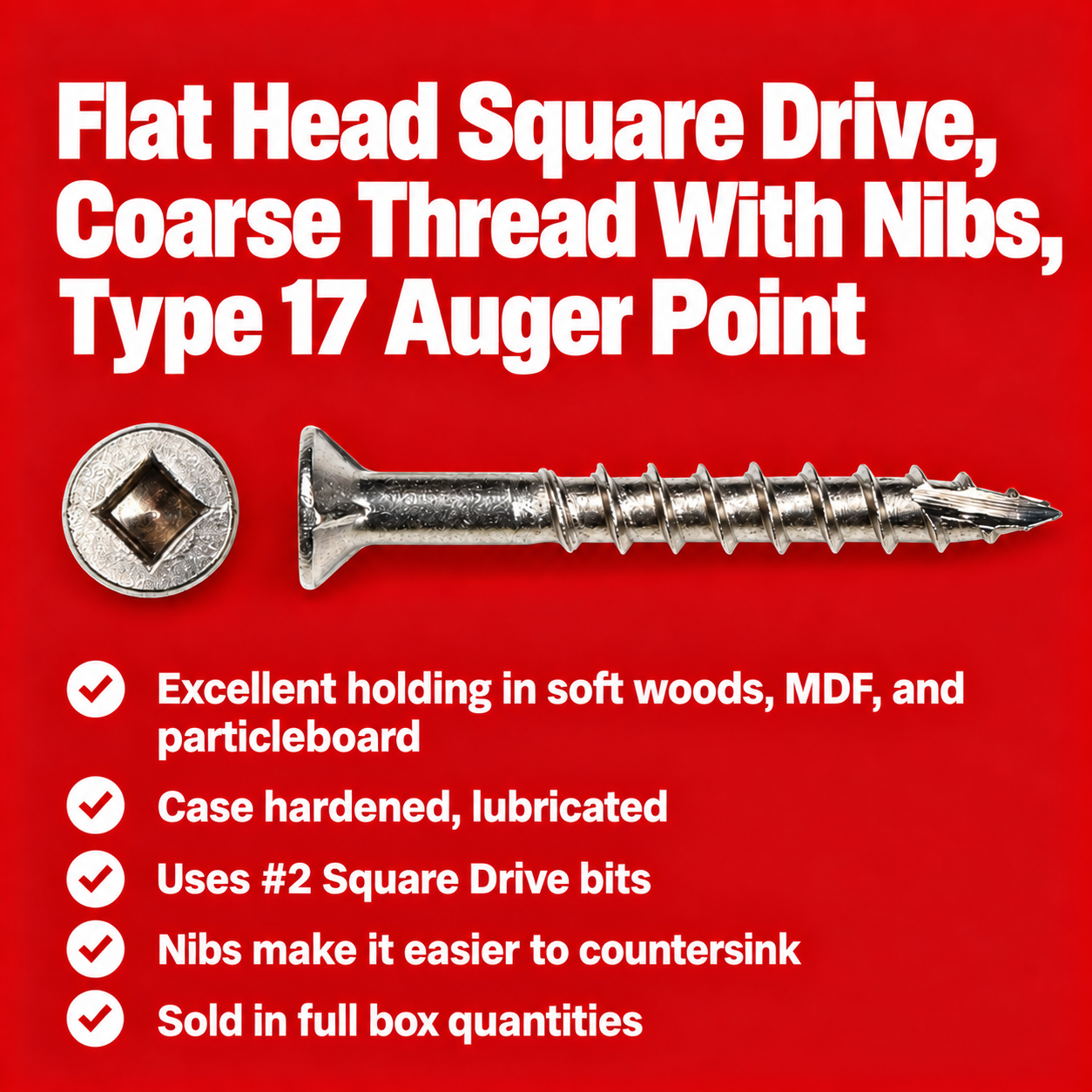 Flat Head Square Drive Coarse Thread with Nibs Type 17 Auger Point