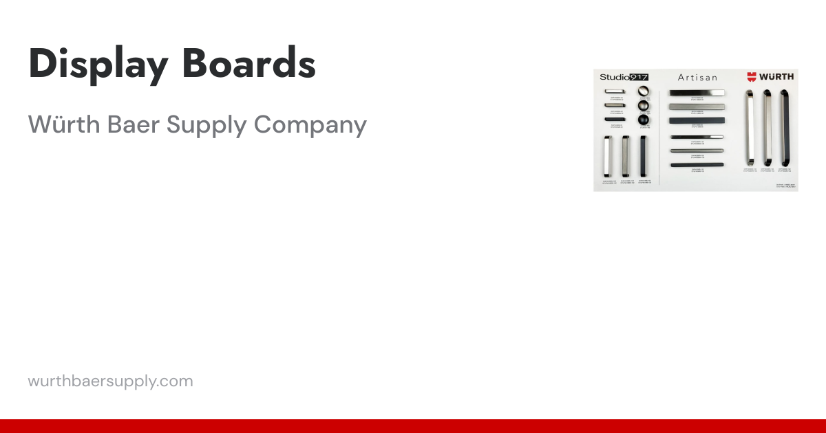 Display Boards | Wurth Baer Supply Company