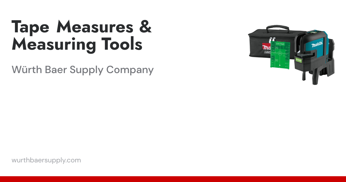 Hand Tools - Tape Measures and Measuring Tools | Wurth Baer Supply Company