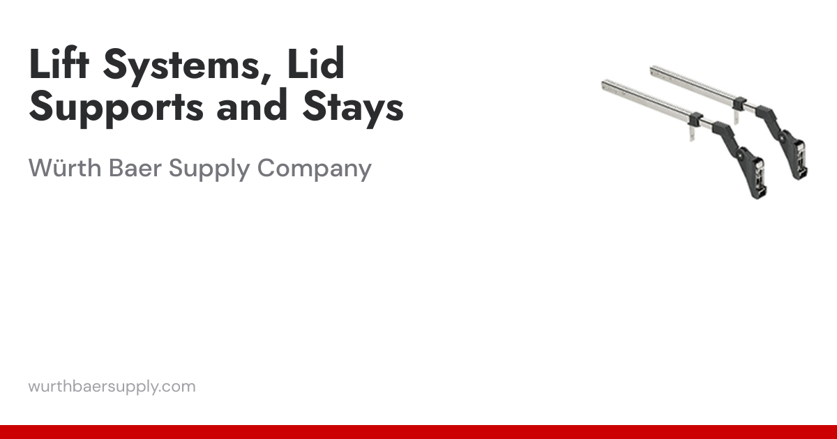 Lift Systems, Lid Supports and Stays | Wurth Baer Supply Company
