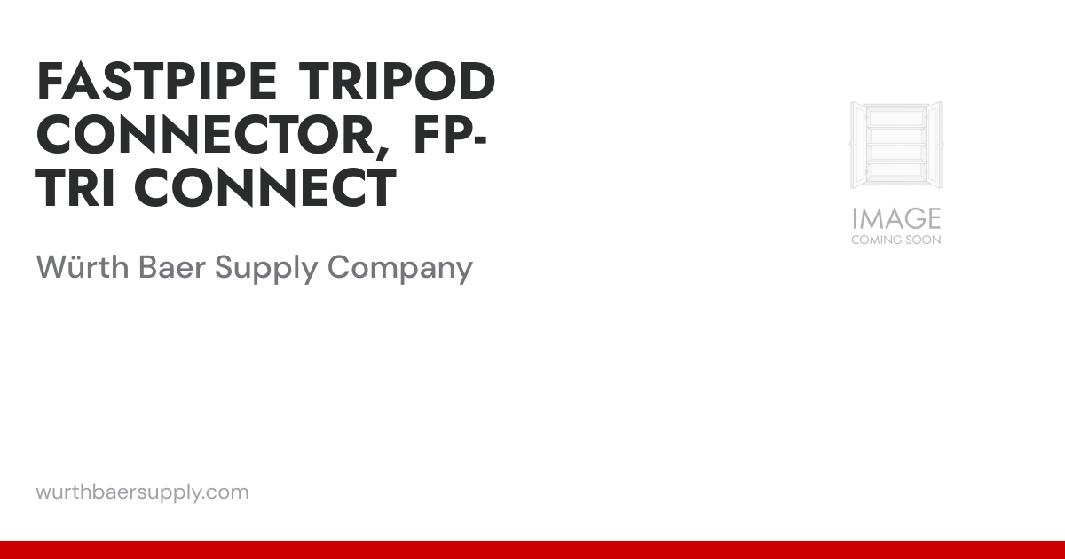 FASTPIPE TRIPOD CONNECTOR, FP-TRI CONNECT | Würth Baer Supply Company