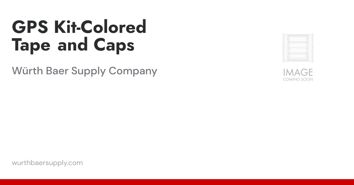 GPS Kit-Colored Tape and Caps | Würth Baer Supply Company