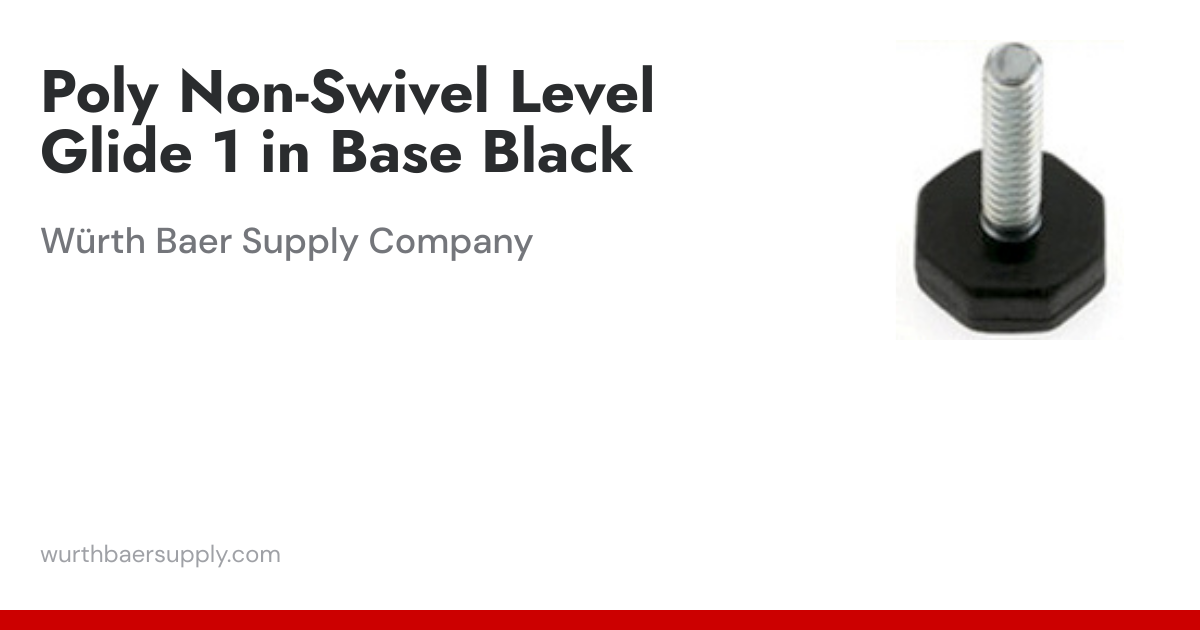 Poly Non-Swivel Level Glide 1 in Base Black | Würth Baer Supply Company