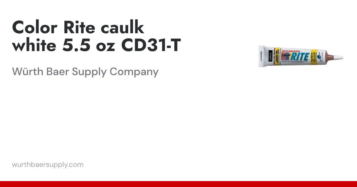 Color Rite caulk white 5.5 oz CD31-T | Würth Baer Supply Company