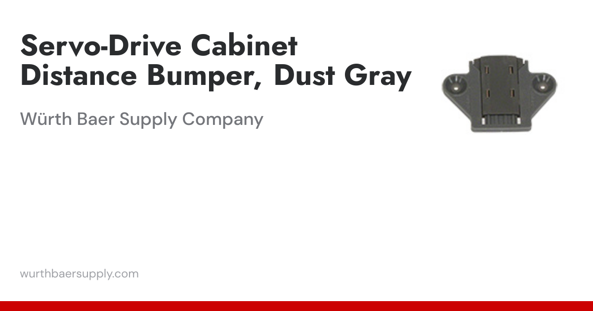 Servo-Drive Cabinet Distance Bumper, Dust Gray | Würth Baer Supply Company