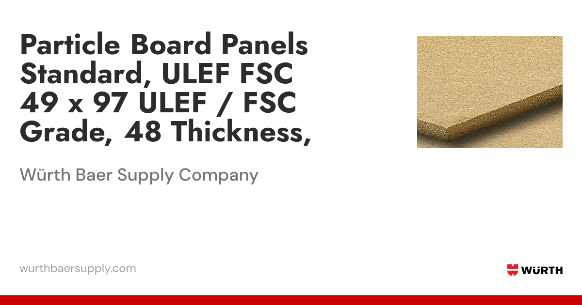 Particle Board Panels Standard, ULEF FSC 49 x 97 ULEF / FSC Grade, 48 ...