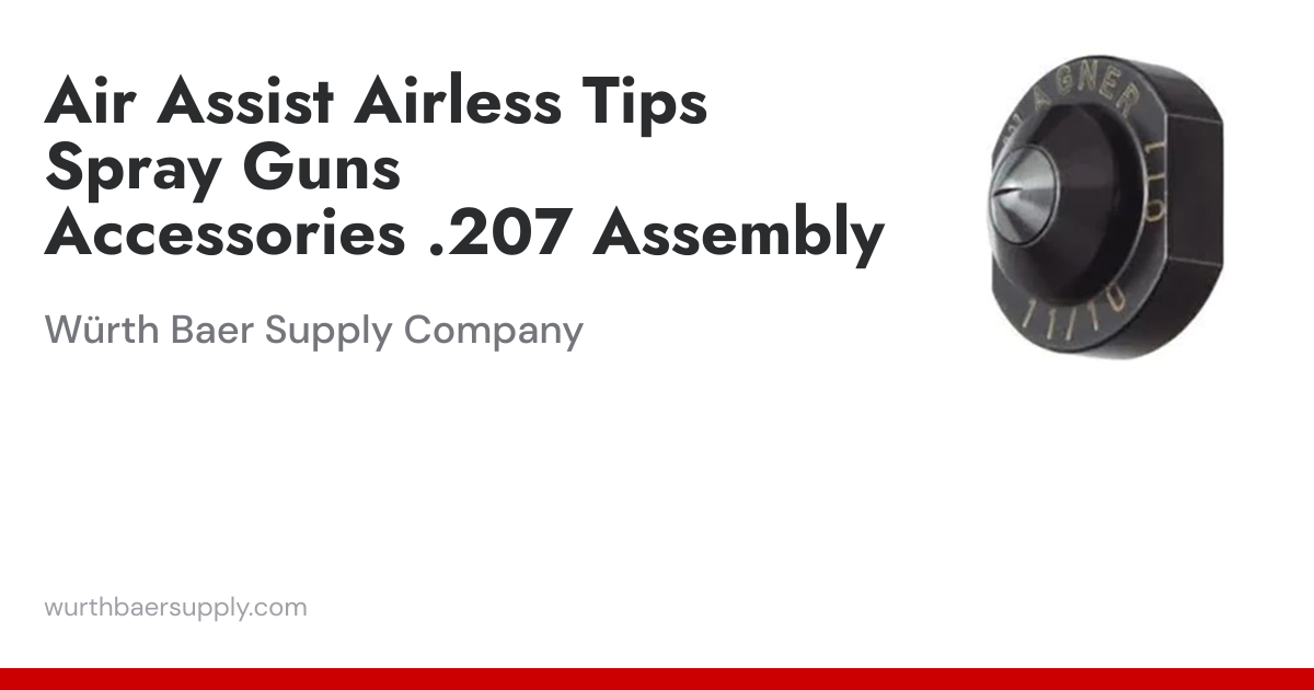 Air Assist Airless Tips Spray Guns Accessories .207 Assembly | Würth ...