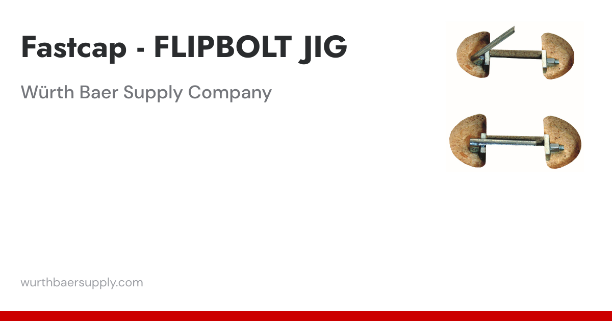 Fastcap - FLIPBOLT JIG | Würth Baer Supply Company