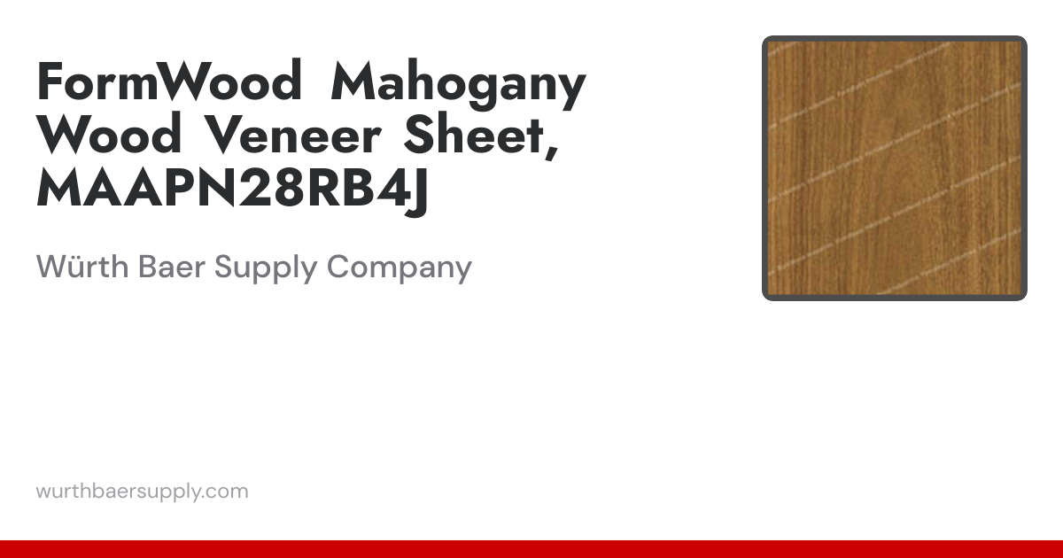 FormWood Mahogany Wood Veneer Sheet, MAAPN28RB4J | Würth Baer Supply ...