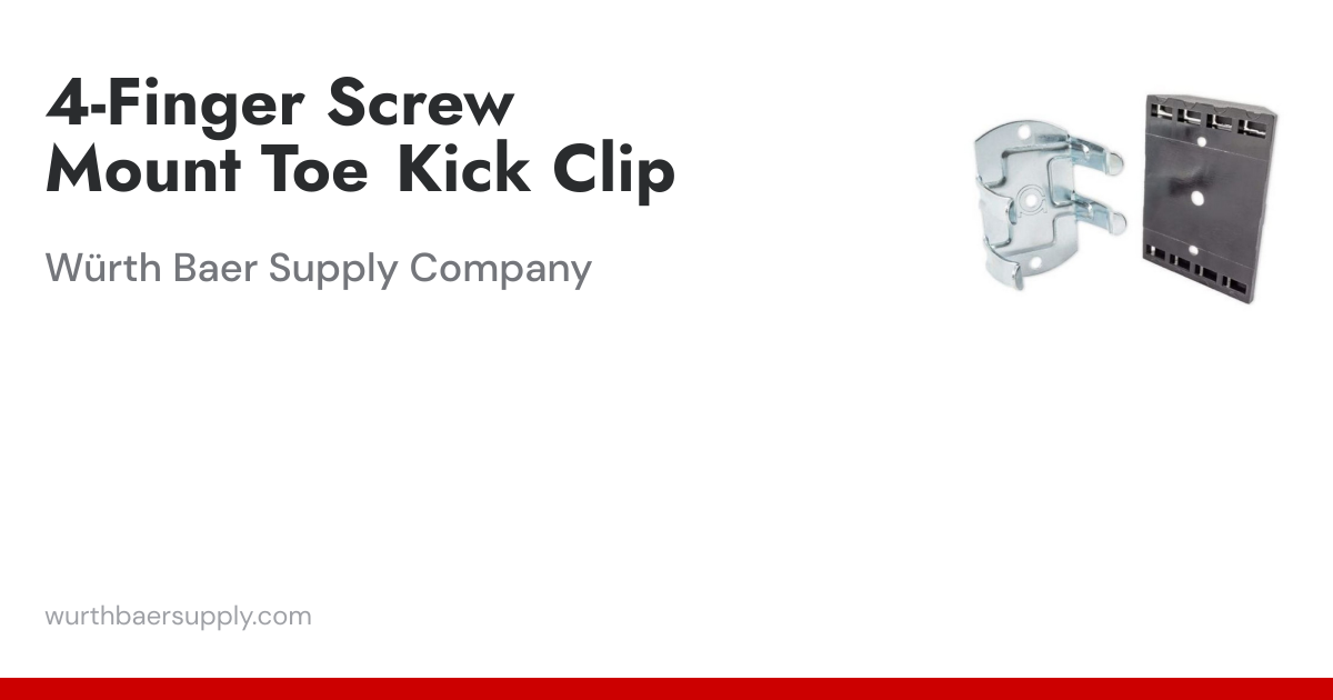 4-Finger Screw Mount Toe Kick Clip | Würth Baer Supply Company