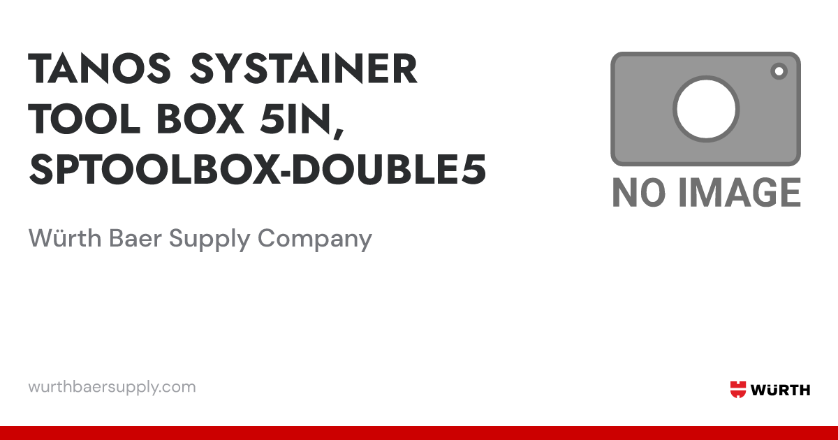 TANOS SYSTAINER TOOL BOX 5IN, SPTOOLBOX-DOUBLE5 | Würth Baer Supply Company