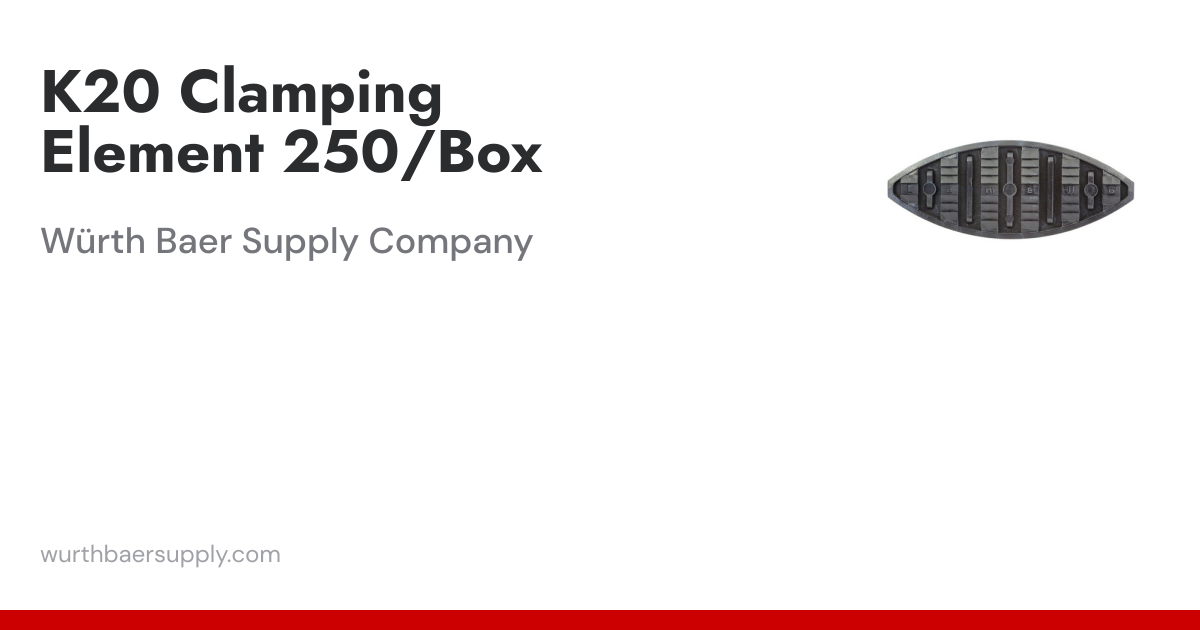 K20 Clamping Element 250/Box | Würth Baer Supply Company