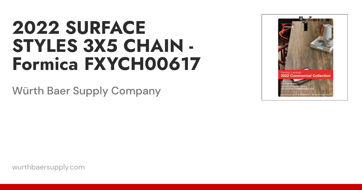 2022 SURFACE STYLES 3X5 CHAIN - Formica FXYCH00617 | Würth Baer Supply ...